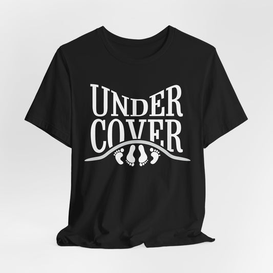 Personalizable T-Shirt Funny "Under Cover" design, Custom gift for him